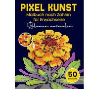 Pixel kunst - Blumen ausmalen. Malbuch nach Zahlen für Erwachsene. Mystery mosaik quadratisch. Ausmalen nach Zahlen. Motive enthüllen Rosen, Tulpen, Wildblumen, Gartenblumen