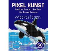 Pixel kunst - Meeresleben. Malbuch nach Zahlen für Erwachsene. Mystery mosaik quadratisch. Ausmalen nach Zahlen. Motive enthüllen Delfine, Haie, Korallen, Fische
