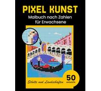 Pixel kunst - Städte und Landschaften. Malbuch nach Zahlen für Erwachsene. Mystery mosaik quadratisch. Ausmalen nach Zahlen. Motive enthüllen Städte, Landschaften, Dörfer, Häuser, Natur.
