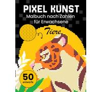 Pixel kunst Tiere. Malbuch nach Zahlen für Erwachsene. Mystery mosaik quadratisch. Ausmalen nach Zahlen. Motive enthüllen afrikanische und europäische Tiere.