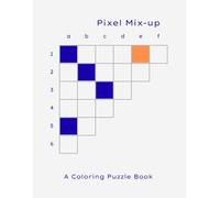 Pixel Mix-up: A Coloring Puzzle Book
