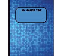 Pixel Mode: Blue Gamer Tag Notebook in Retro Arcade Style: A Wide-Ruled Composition Book for School, Writing, and Notes - Fun Gift for Boys, Gamers, and Students Who Love Pixel Art and Bold Style
