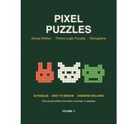Pixel Puzzles: Animal Edition - 32 Picture Logic Puzzles for Adults and Kids, Easy to Medium Nonograms (Picross / Griddlers / Hanjie) with Answers, Volume 2
