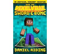 Pixelville: Sword & Bone: An Unofficial MINECRAFT Adventure: 1