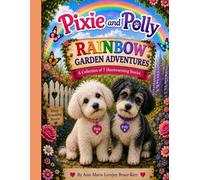 Pixie and Polly's Rainbow Garden Adventure