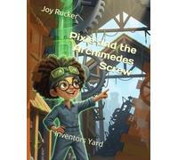Pixie and the Archimedes Screw: Inventors Yard (Realms of Curoisity)