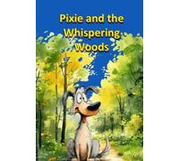 Pixie and the Whispering Woods (Animals)