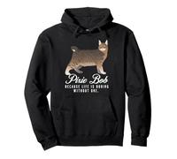 Pixie Bob Mom Life Is Boring Without One Pullover Hoodie
