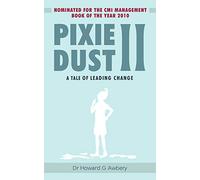 Pixie Dust II:: A Tale of Leading Change