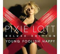 Pixie Lott - Young Foolish Happy (Deluxe Edition)