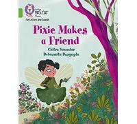 Pixie Makes a Friend: Band 05/Green (Collins Big Cat Phonics for Letters and Sounds)