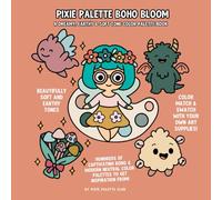 Pixie Palette Boho Bloom A Color Swatch Book: A Soft & Earthy Color Palette Book for Artists, Colorists & Creatives