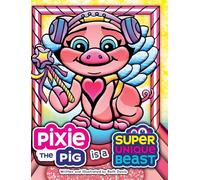 Pixie the Pig Is a Super Unique Beast: A Heartfelt Social-Emotional Learning Book About Autism, Sensory Differences, and Friendship (5)