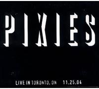 Pixies - Live In Toronto, On 25.11.2004 Doppel-Cd