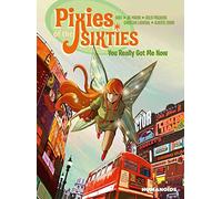 Pixies of the Sixties: You Really Got Me Now