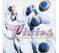 Pixies - Trompe Le Monde