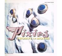 Pixies - Trompe Le Monde