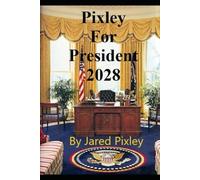 Pixley for President 2028: Together We Can Win