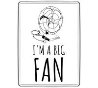 Pixly® I'm a Big Fan Fridge Magnet Large Jumbo Size Funny Joke Keepsake Novelty Refrigerator Magnets Gift