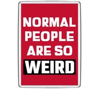 Pixly® Normal People Are Weird Fridge Magnet Large Jumbo Size Funny Joke Keepsake Novelty Refrigerator Magnets Gift