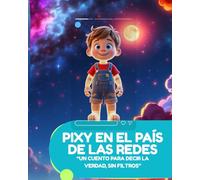 PIXY EN EL PAÍS DE LAS REDES: “Un cuento para decir la verdad, sin filtros”