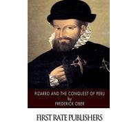 Pizarro and the Conquest of Peru