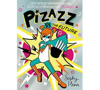 Pizazz vs The Future: (Pizazz 6)