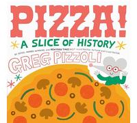 Pizza!: A Slice of History