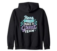 Pizza and I Make a Great Team Funny Food Humor Aesthetic Zip Hoodie