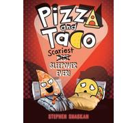 Pizza and Taco: Scariest Sleepover Ever! : (A Graphic Novel)