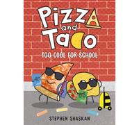 Pizza and Taco: Too Cool for School