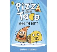 Pizza and Taco: Who's the Best?: The laugh-out-loud funny graphic novel for kids (Pizza and Taco, 1)