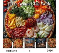 Pizza Around The World Calendar 2026: A Global Tour of Unique Pizza Styles and Recipes