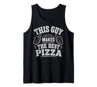Pizza Baker Food Lover Fun This Guy Makes The Best Pizza Tank Top