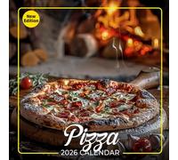 Pizza Calendar 2026: A Global Tour of Delicious and Unique Pizza Styles