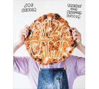 Pizza Camp: Recipes from Pizzeria Beddia