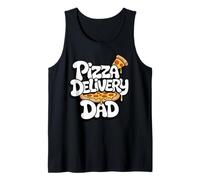 Pizza Delivery Dad Pizza Delivery Guy Baking Food Pizza Tank Top