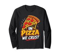 Pizza Fans in Pizza we Crust Baker Pizza Dough Baking Long Sleeve T-Shirt