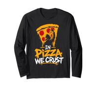 Pizza Fans in Pizza we Crust Baker Pizza Dough Baking Long Sleeve T-Shirt