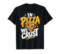 Pizza Fans in Pizza we Crust Baker Pizza Dough Baking T-Shirt