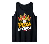Pizza Fans in Pizza we Crust Baker Pizza Dough Baking Tank Top