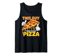 Pizza Food Lover Baker This Guy Makes The Best Pizza Tank Top