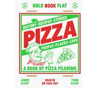 Pizza : History, Recipes, Stories, People, Places, Love