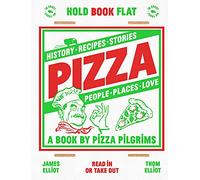 Pizza: History, recipes, stories, people, places, love - Hardback NEW Elliot, Th