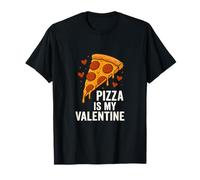 Pizza is My Valentine - Funny Valentine's Day T-Shirt