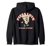 Pizza Love In Crust We Trust (Funny Food Statement) Zip Hoodie