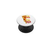 Pizza Slice Here For The Pizza PopSockets Adhesive PopGrip