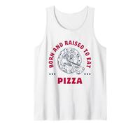 Pizza Slices: Born and Raised to Eat Pizza. Tank Top