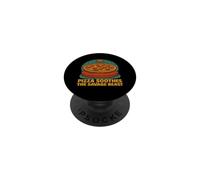 Pizza Soothes The Savage Beast Funny Pizza Lover PopSockets Adhesive PopGrip