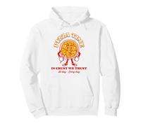 Pizza Time In Crust We Trust (Funny Food Statement) Pullover Hoodie
